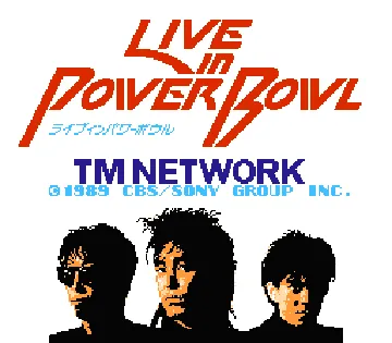 TM Network - Live in Power Bowl (Japan) screen shot title